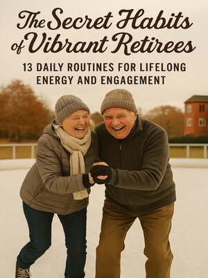 cover image of The Secret Habits of Vibrant  Retirees